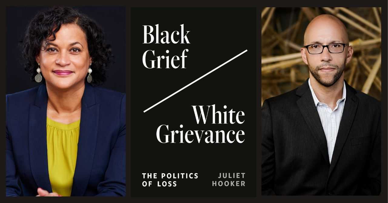 Juliet Hooker presents "Black Grief/White Grievance" in conversation w/ Minkah Makalani