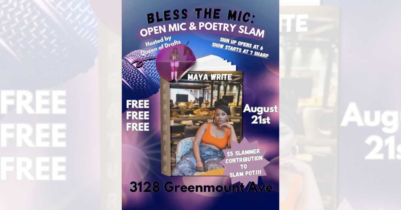 Bless the Mic: Open Mic & Slam with Queen of Drafts, featuring MAYA WRITE