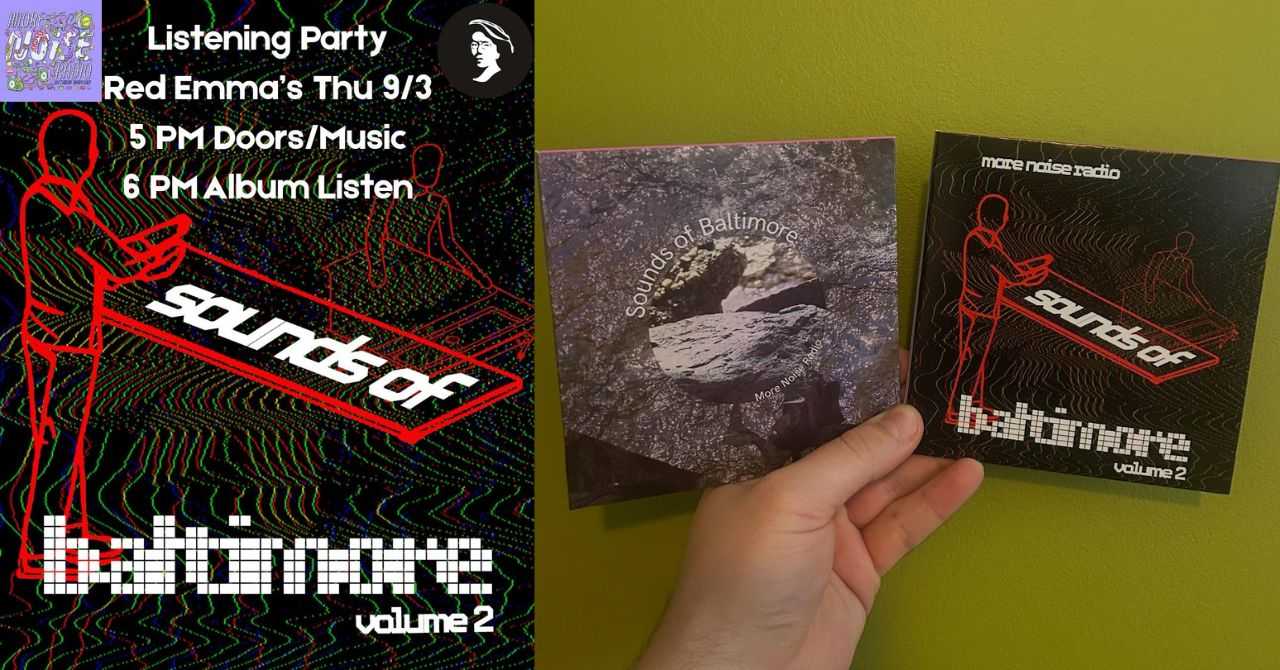Listening Party: Sounds of Baltimore Vol.2 w/ More Noise Radio