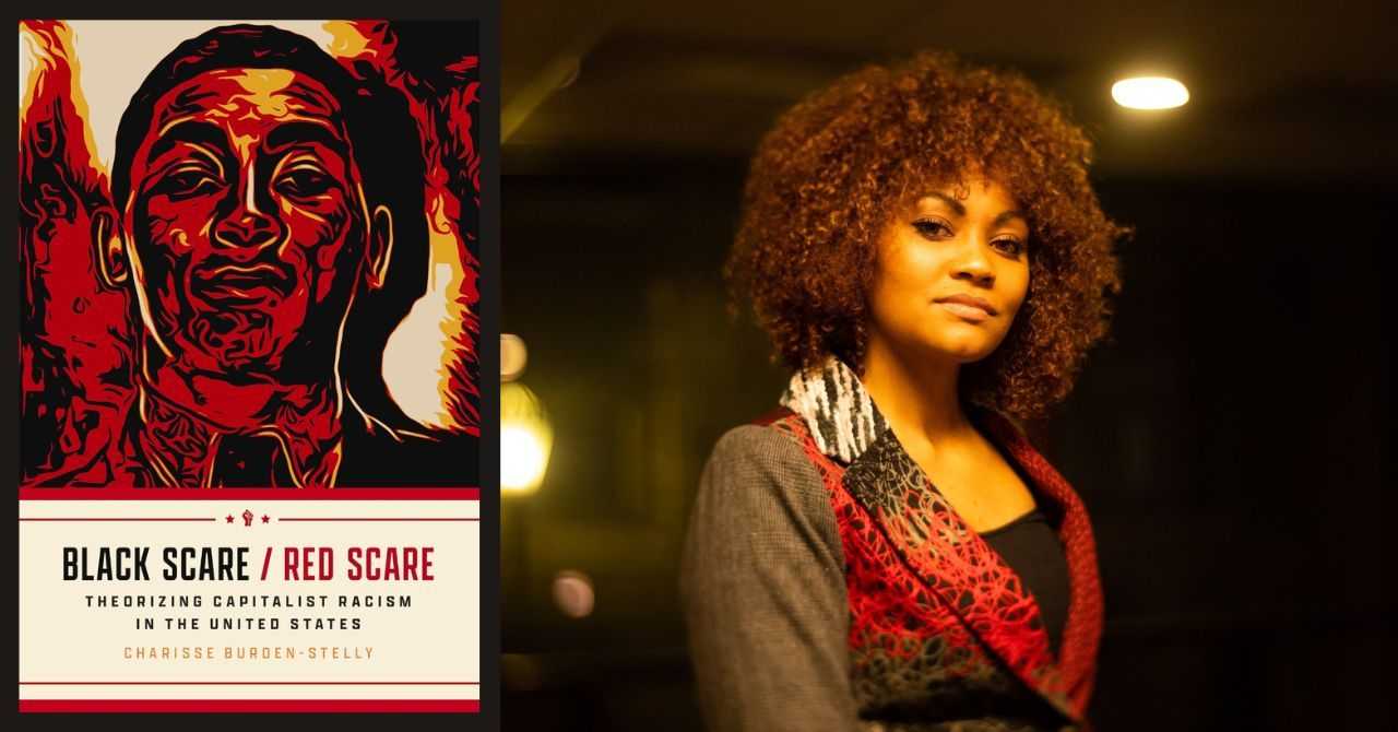Charisse Burden-Stelly presents "Black Scare/Red Scare: Theorizing Capitalist Racism in the United States" in conversation w/Erica Caines