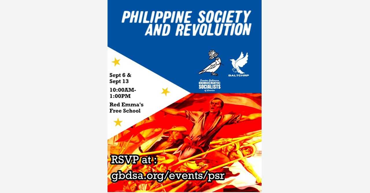 BaltCHRP and Greater Baltimore DSA present "Philippine Society and Revolution: Session 1"