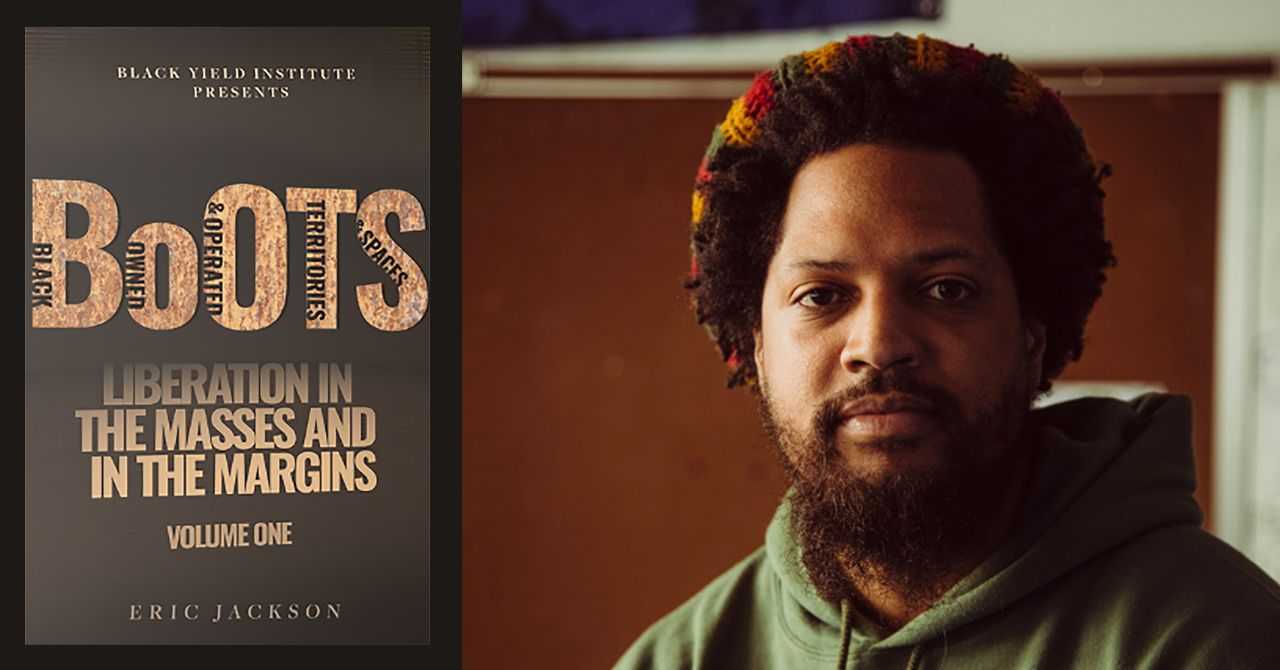 Eric Jackson presents "BoOTS: Liberation in the Masses and in the Margins" in conversation w/ Ed Whitfield