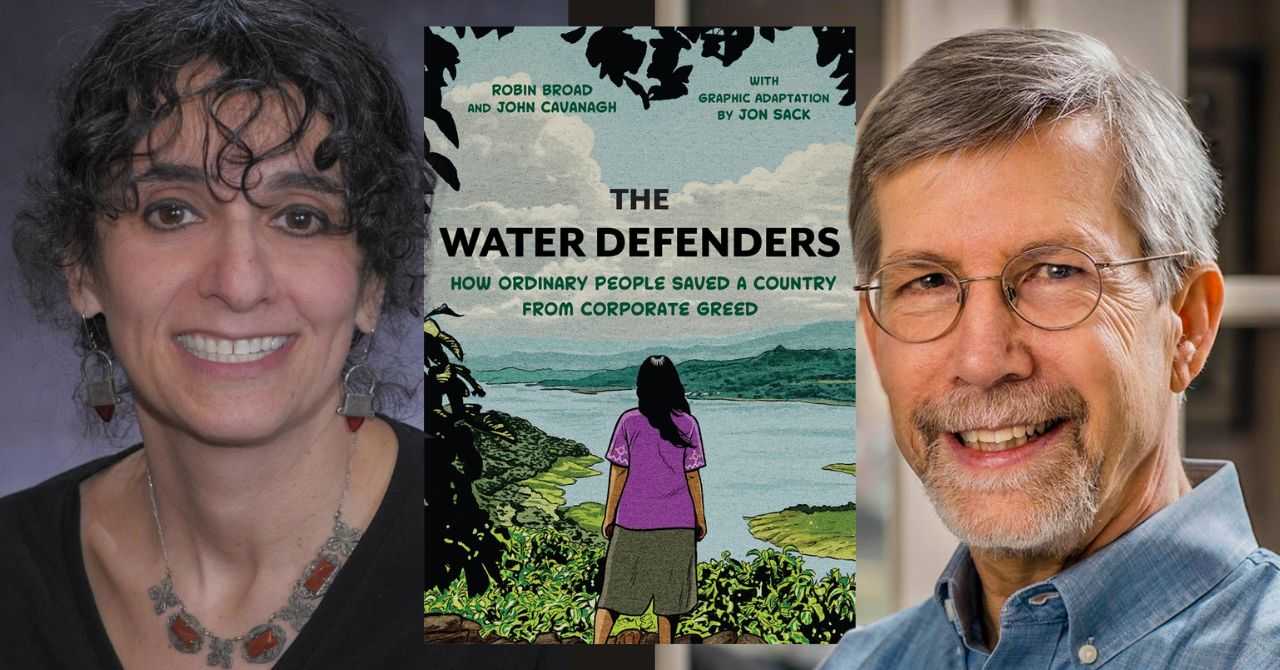 Robin Broad and John Cavanagh present "The Water Defenders: How Ordinary People Saved a Country from Corporate Greed" in conversation w/John Duda