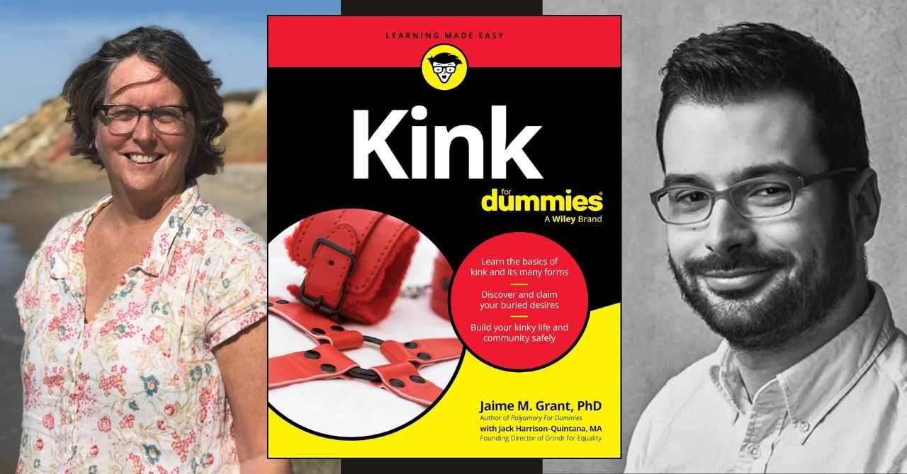 Jaime M. Grant and Jack Harrison-Quintana present "Kink for Dummies"