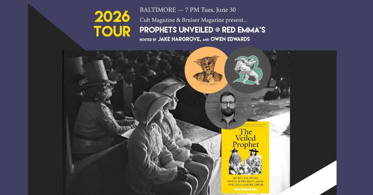 Devin Thomas O'Shea presents "The Veiled Prophet" in conversation w/ Jake Hargrove (Cult Magazine) and Owen Edwards (Bruiser Magazine)