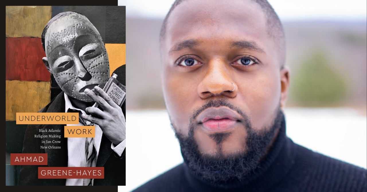 Dr. Ahmad Greene-Hayes presents "Underworld Work: Black Atlantic Religion Making in Jim Crow New Orleans"