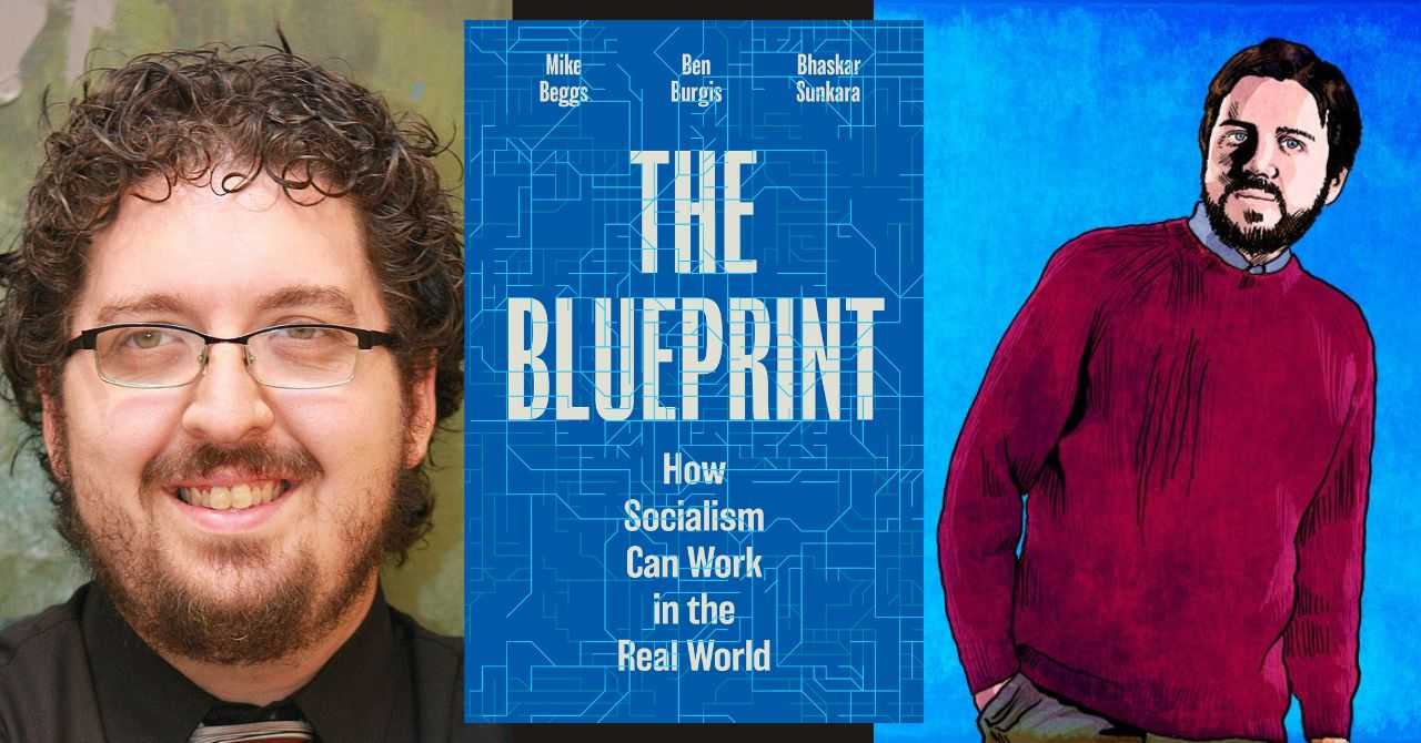 Ben Burgis and Mike Beggs present "The Blueprint"