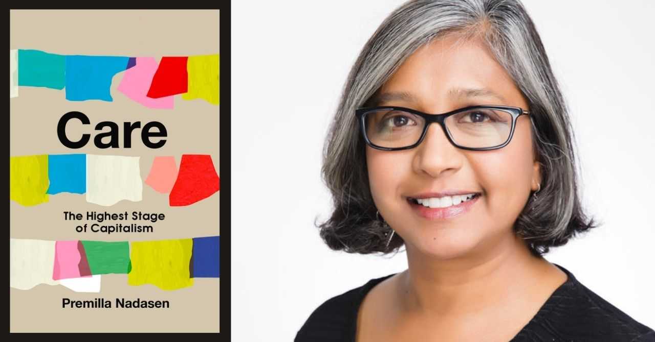 Premilla Nadasen presents "Care: The Highest Stage of Capitalism" in conversation w/Melody Webb and Rosemary Ndubuizu