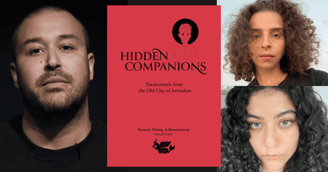 Ahmad Nabil presents "Hidden Companions" in conversation w/ Jenna Hamed and Leena Aboutaleb