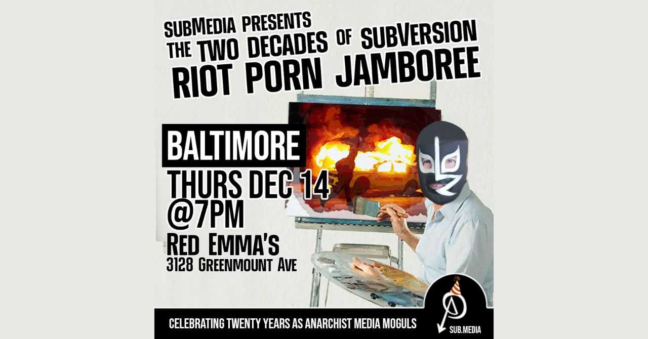 subMedia presents "Two Decades of SubVersion: Riot Porn Jamboree"