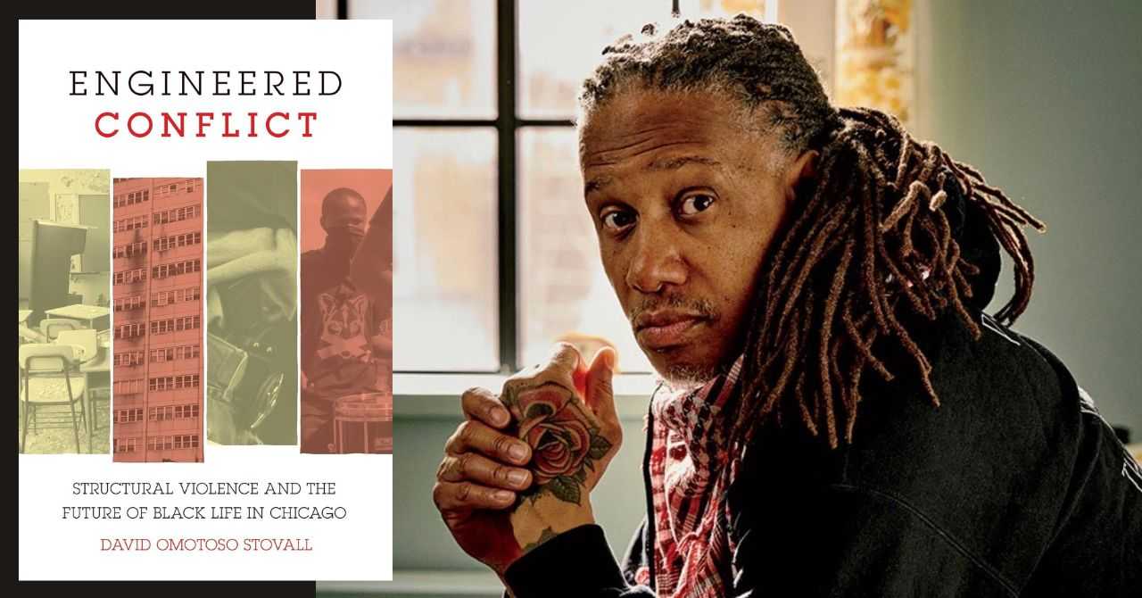 David Omotoso Stovall present "Engineered Conflict: Structural Violence and the Future of Black Life in Chicago"