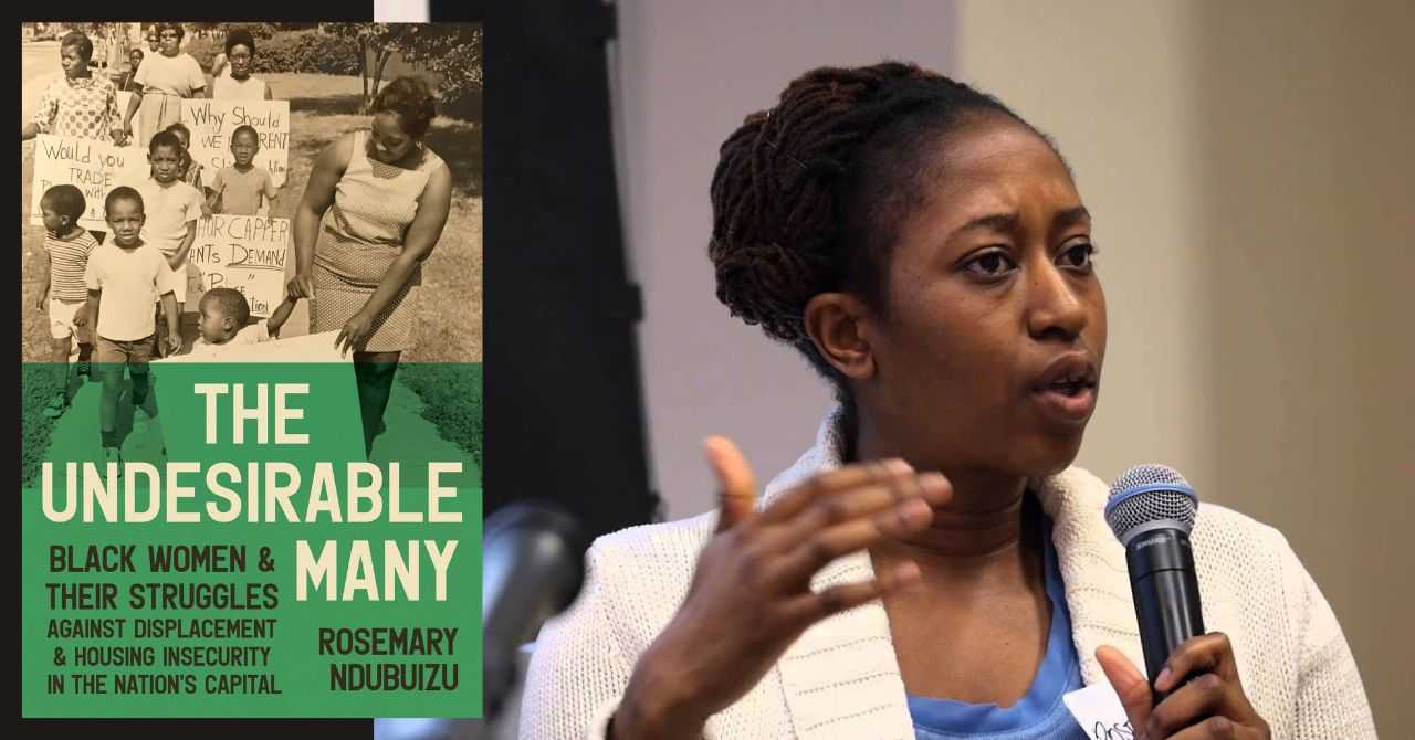 Rosemary Ndubuizu presents "The Undesirable Many: Black Women and Their Struggles against Displacement and Housing Insecurity in the Nation’s Capital"