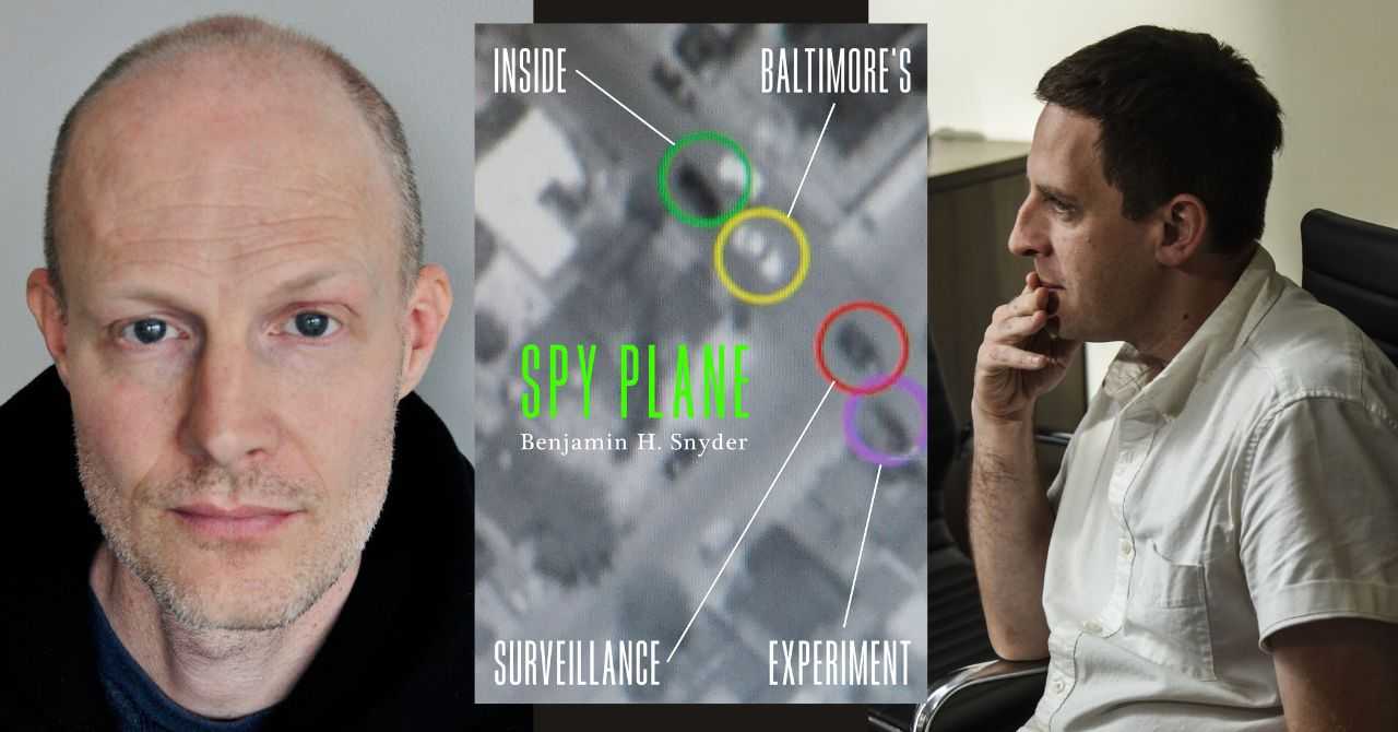 Benjamin H. Snyder presents "Spy Plane: Inside Baltimore's Surveillance Experiment" in conversation w/ Brandon Soderberg