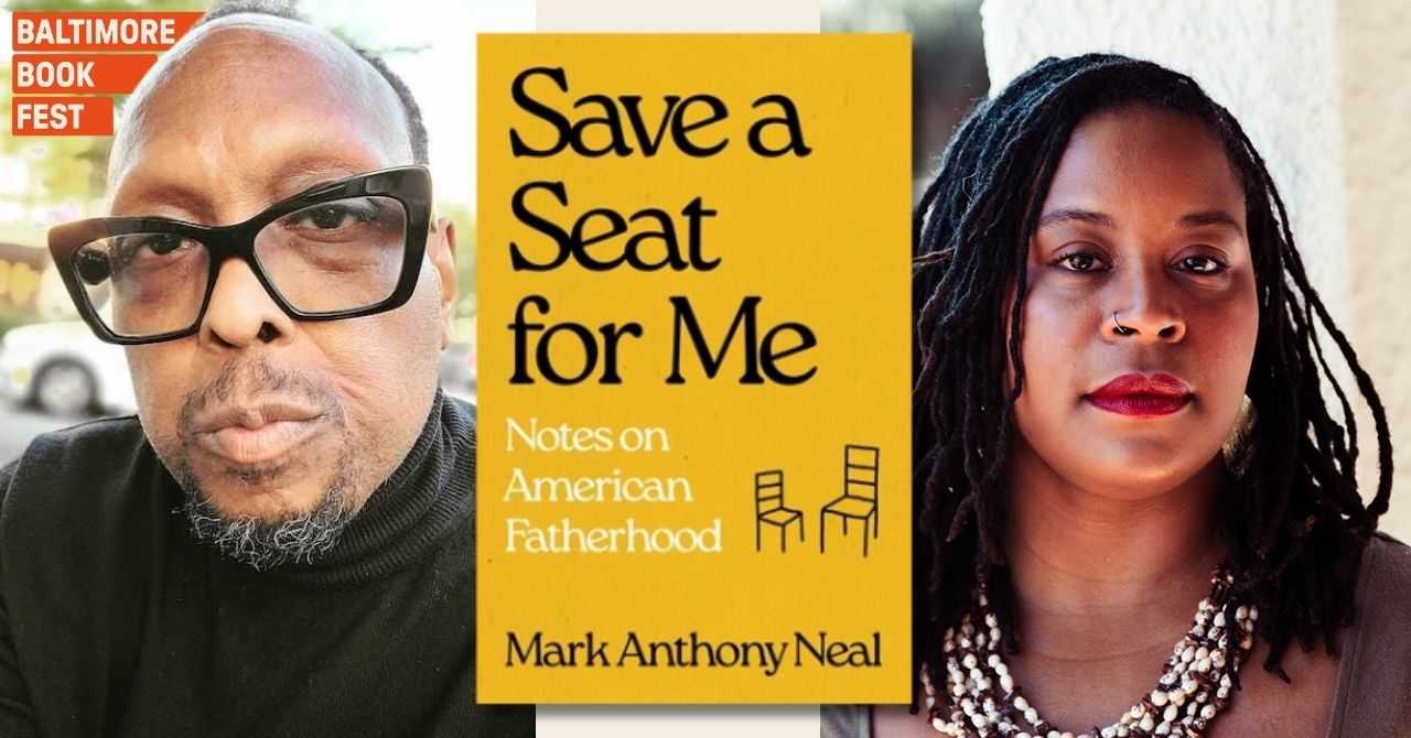Mark Anthony Neal presents “Save a Seat for Me: Notes on American Fatherhood” in conversation w/Jessica Marie Johnson