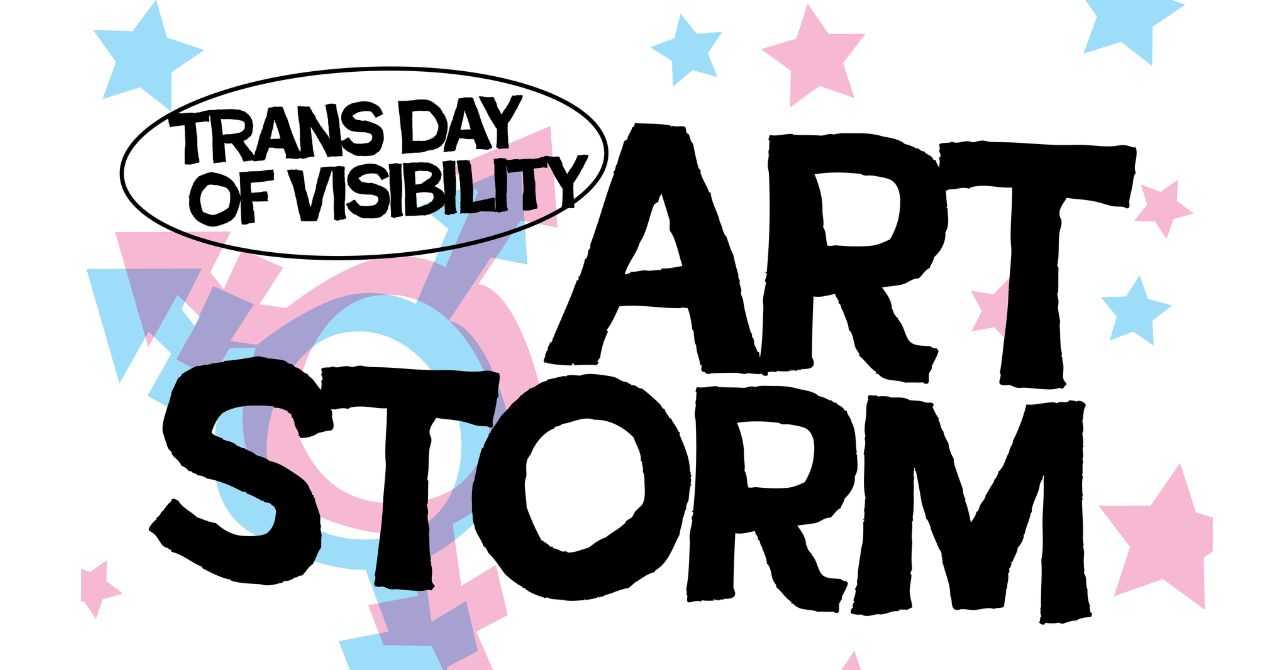 Trans Day of Visibility Art Storm