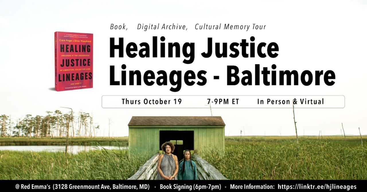 Erica Woodland and Cara Page present "Healing Justice Lineages: Dreaming at the Crossroads of Liberation, Collective Care and Safety"