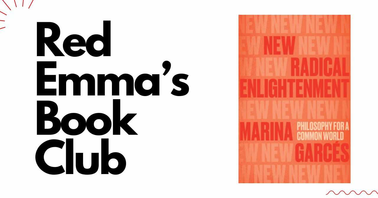 Red Emma's Book Club: New Radical Enlightenment 